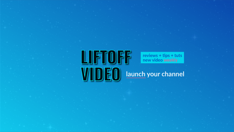 LiftoffVideo YouTube Banner v33.png