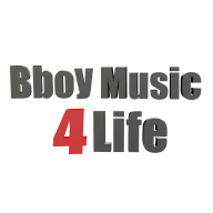 Bboy Music 4 Life