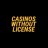 casinowithoutlicense